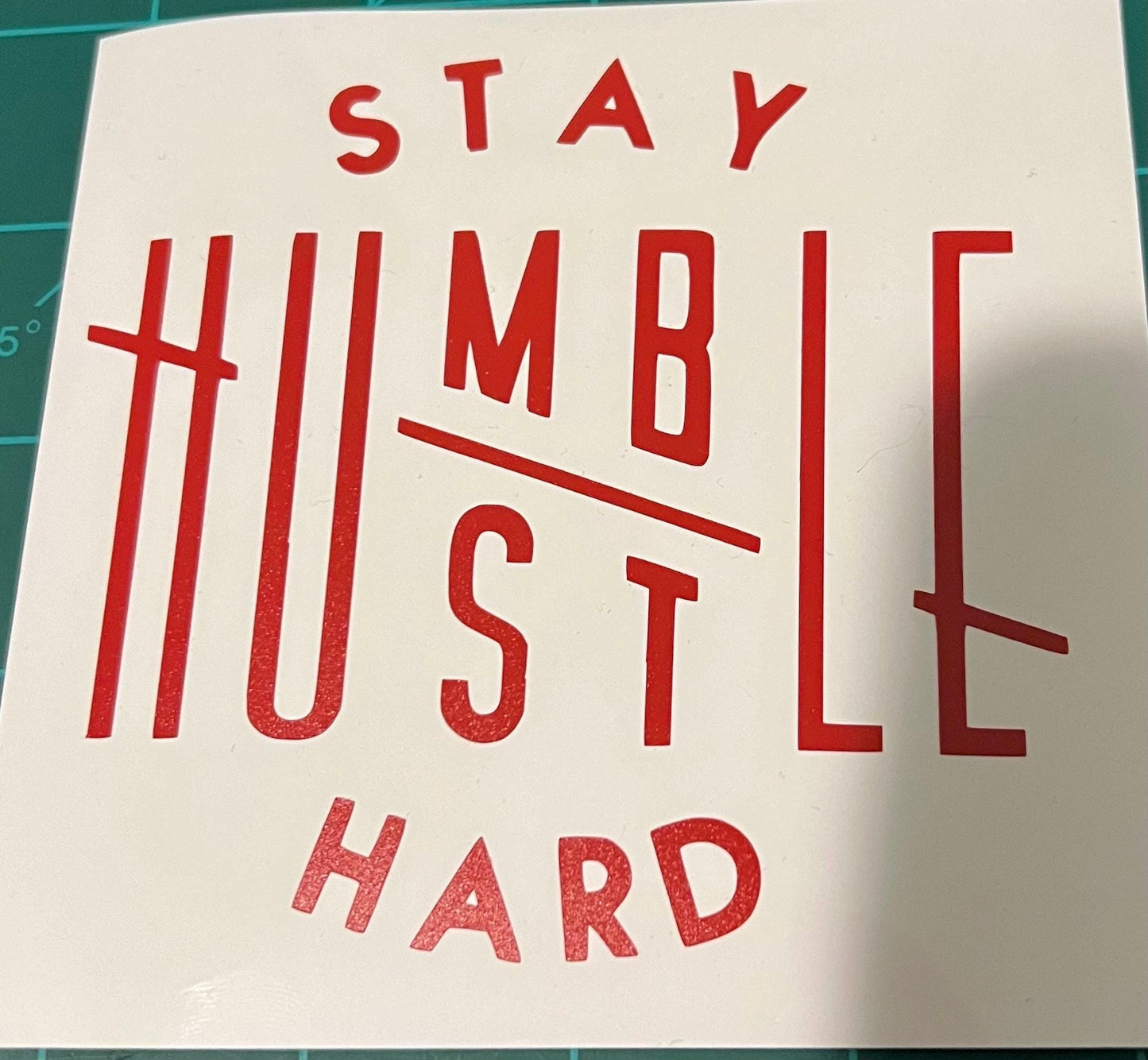 Stay Humble Hustle hard